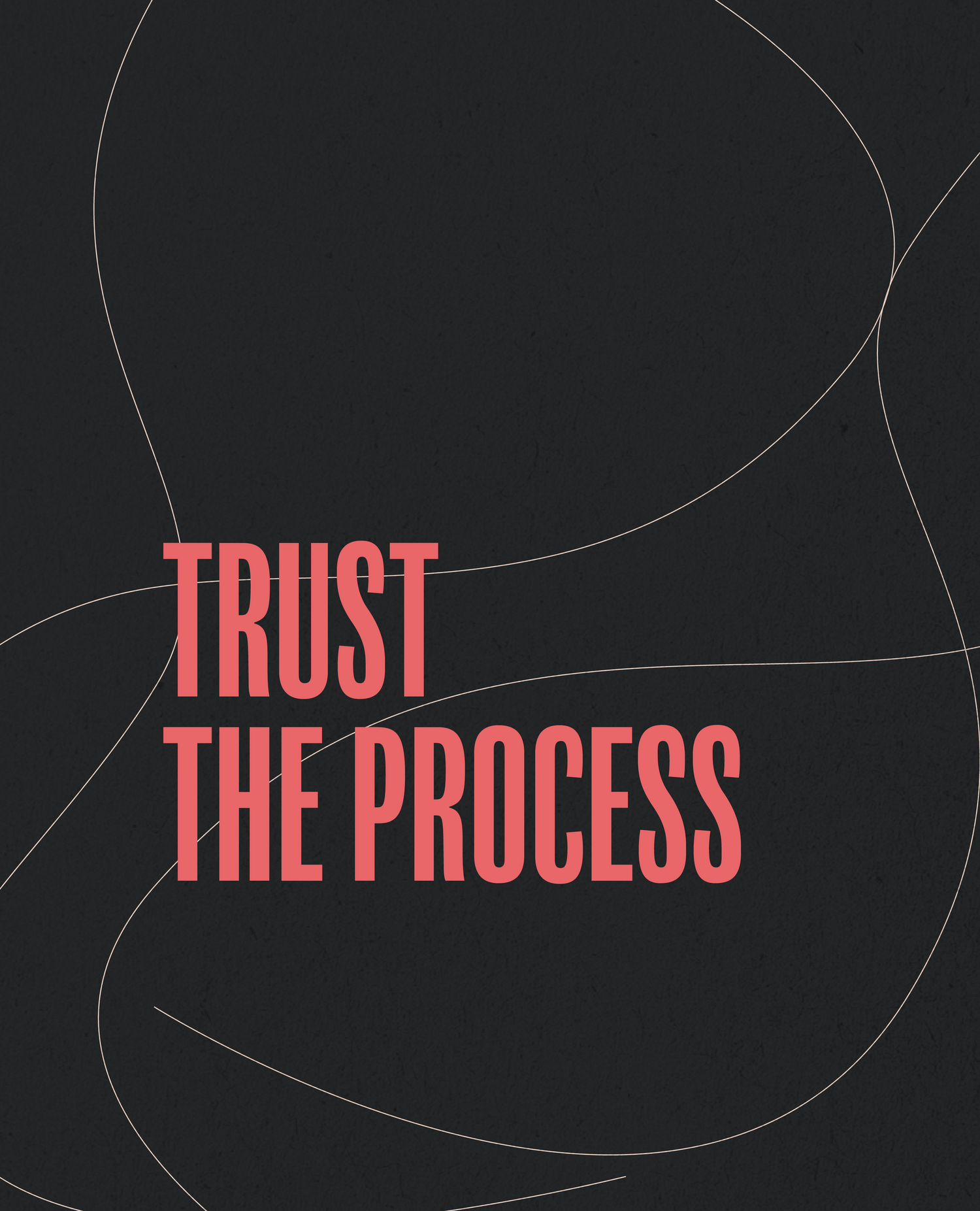 Trust the Process