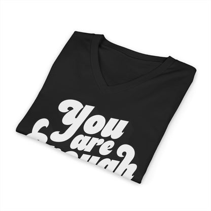 You Are Enough — Unisex V-Neck T-Shirt