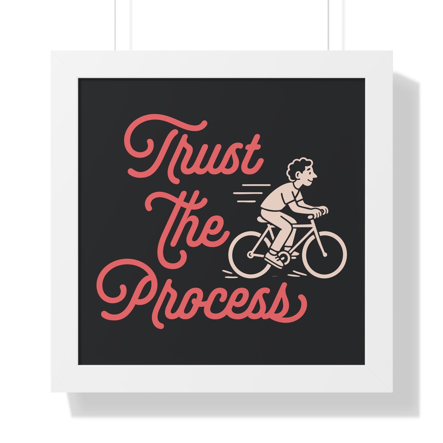 Motivational Poster Trust the Process - Man