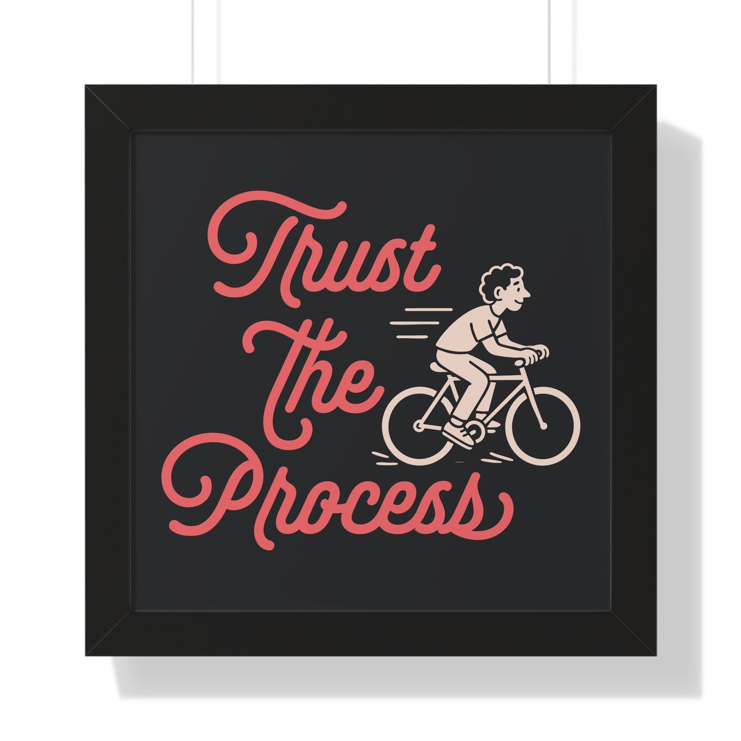 Motivational Poster Trust the Process - Man